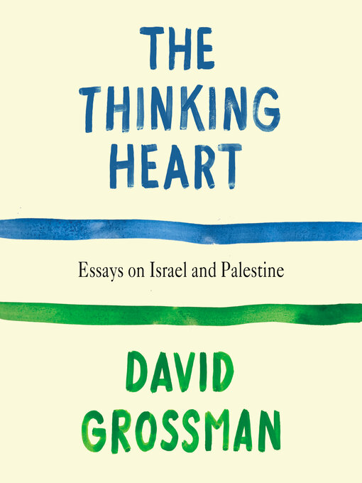 Title details for The Thinking Heart by David Grossman - Wait list